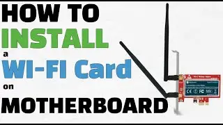 Install PCIE Wi-Fi Adapter on a Computer
