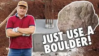 I Used a BOULDER as a Footing and Here's How