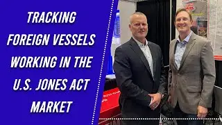 Tracking Foreign Vessels Working in the U.S. Jones Act Market