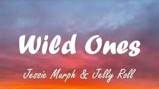 Wild Ones Lyrics – Jessie Murph & Jelly Roll (TikTok Viral Song)