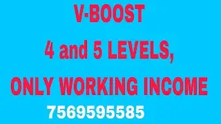 V-BOOST 4th and 5th LEVELS ONLY WORKING INCOME STRUCTURE.  Please Contact: 7569595585.