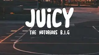 Juicy - The Notorious B.I.G (Lyrics)
