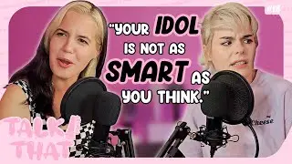 K-Pop Fans Need To Not | TALK!THAT #18