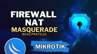 COMO CONFIGURAR NAT MASQUERADE NO MIKROTIK