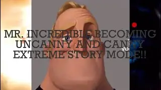 Mr. Incredible Becoming Uncanny/Canny | EXTREME STORY MODE!