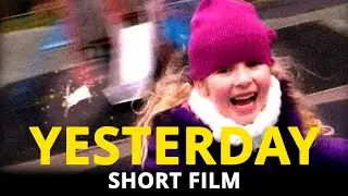 Yesterday - short film