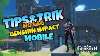 CARA ATASI LAG TERBARU!!! - GENSHIN IMPACT