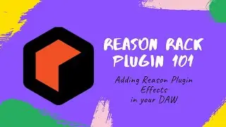 How to Use the Reason Plugin as an Effect in any DAW