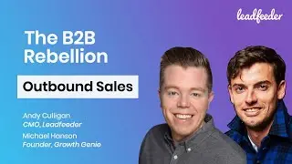 5 Tips for Outbound Sales | Leadfeeder's B2B Rebellion