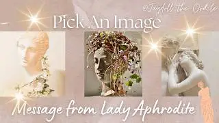✨Message from Aphrodite✨ Pick An Image🔮