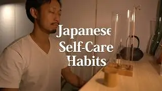 18 Japanese Self-Care Habits That ACTUALLY Work