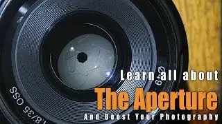 What Is Aperture On Your Camera | Beginner Guide
