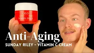 ANTI-AGING: Sunday Riley C.E.O. Vitamin C Rich Hydration Cream