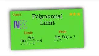 3. Ko'phadlarda Limitlar, 1-tur [Polynimial Limits]