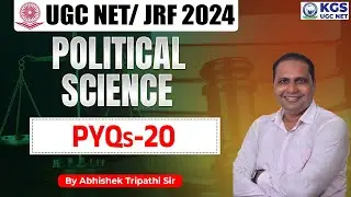 UGC NET/JRF 2024 Political Science PYQ | UGC  NET 2024 PYQ-20 | Abhishek Tripathi Sir | KGS UGC NET