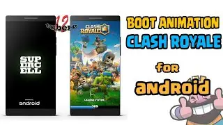 Bootanimation Android Theme - Clash Royale