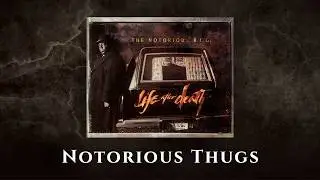 The Notorious B.I.G. - Notorious Thugs (Official Audio)