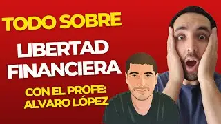 Cómo TENER Libertad Financiera - TODO lo que DEBES saber