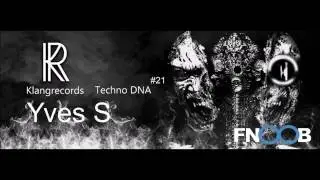 Techno DNA by Klangrecords #21 - Yves S. (FNOOB Techno Radio)
