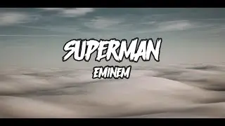 Superman || Eminem || Lyrics Video