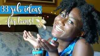 How to Make MONEY AS a TEEN!! | 33 Job Ideas for Teens