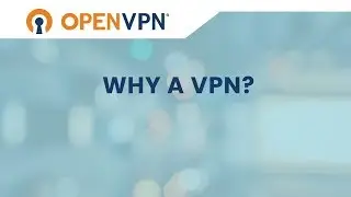 Why a VPN? | A Message from Francis Dinha, CEO of OpenVPN