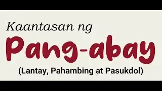 Kaantasan ng Pang-abay with Teacher Calai