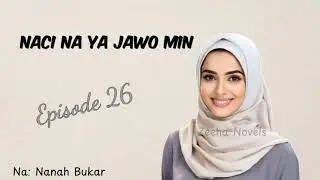 Nacina Ya Jawo Min... Part 26