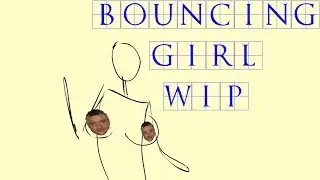 Bouncing Girl Test WIP