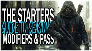Watch Before Playing the Division 2 NEW Season! THE STARTER GUIDE to Seasonal Modifiers and Pass..
