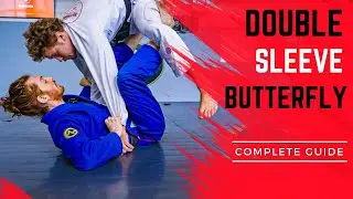 The NEW Double Sleeve Butterfly Guard Guide