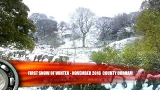 Winter Snow 9th November 2016 County Durham