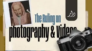 The Ruling on Photography and Videos | Shaykh Abdul-Aziz Ibn Baz
