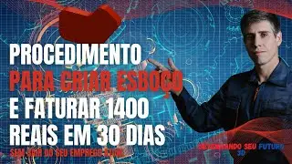 Procedimento para criar Esboço no SolidWorks e Faturar 1400 reais em 30 dias
