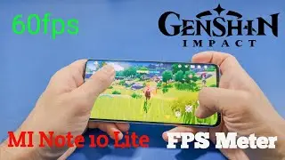 Xiaomi Mi Note 10 Lite Genshin Impact 60fps Test with FPS Meter