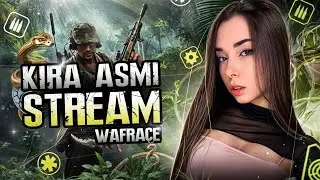 ИРИШКА ЧИКИ ПИКИ ВЕРНУЛАСЬ СНОВА, WARFACE СТРИМ 🤍 KIRA_ASMI