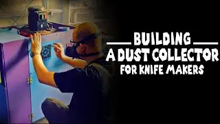Metal Dust Collection for Sword and Knife Makers: Complete Construction - DIY?