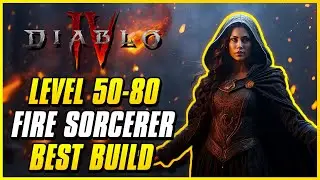 BEST SORCERER BUILD FOR LEVEL 50-80 GUIDE | Diablo 4 Season 3 | WT3 & WT4 Sorceress Leveling