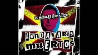 LENDAKARIS MUERTOS. Drogopropulsado