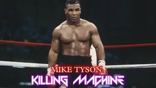 MIKE TYSON - THE KILLING MACHINE