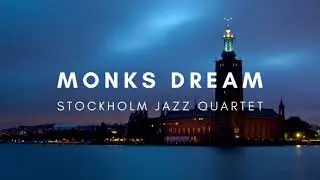 Monks Dream - Stockholm Jazz Quartet