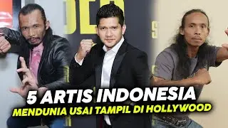 5 Artis Indonesia Mendunia Usai Tampil di Film Hollywood