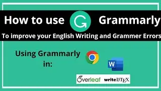 How to Install Grammarly in Chrome, Microsoft Word, and LATEX Overleaf | Complete Guide
