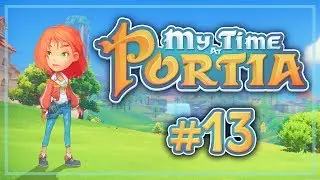 Прохождение My time at Portia #13 Внезапные коллекторы