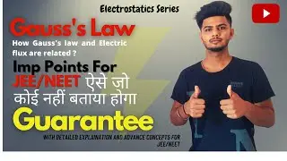 Gauss's Law In Electrostatics || Detailed concepts and Highly IMP Question For JEE/NEET