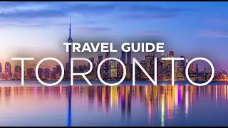Canada Travel | 12 Best Places to Visit in Toronto