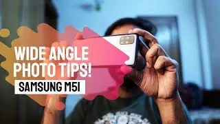 How To Take Better Phone Wide Angle Photos | Samsung M51 Tips & Tricks | Sample Images