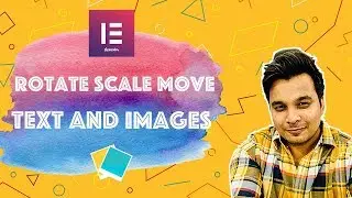 Elementor Rotate [Scale Transform] Image Text tutorial -CSS transforms Using Free version