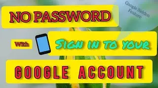 How To Google Account Sign in Without Password With Mobile || Signin Google Account Without Password