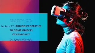 UNITY 3D: Lecture #22: Adding Properties to Game Objects Dynamically
